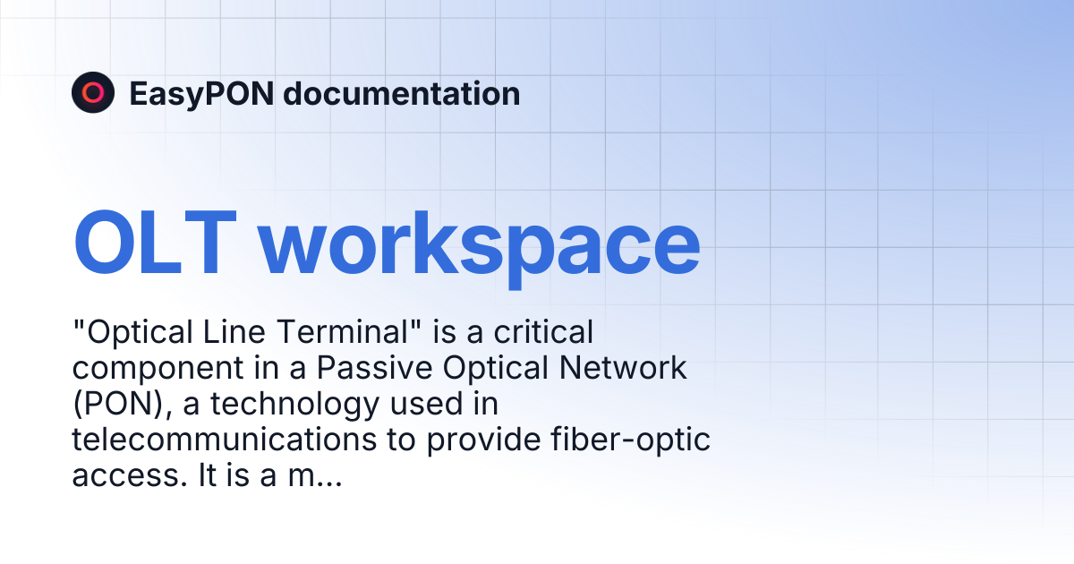 OLT workspace | EasyPON documentation