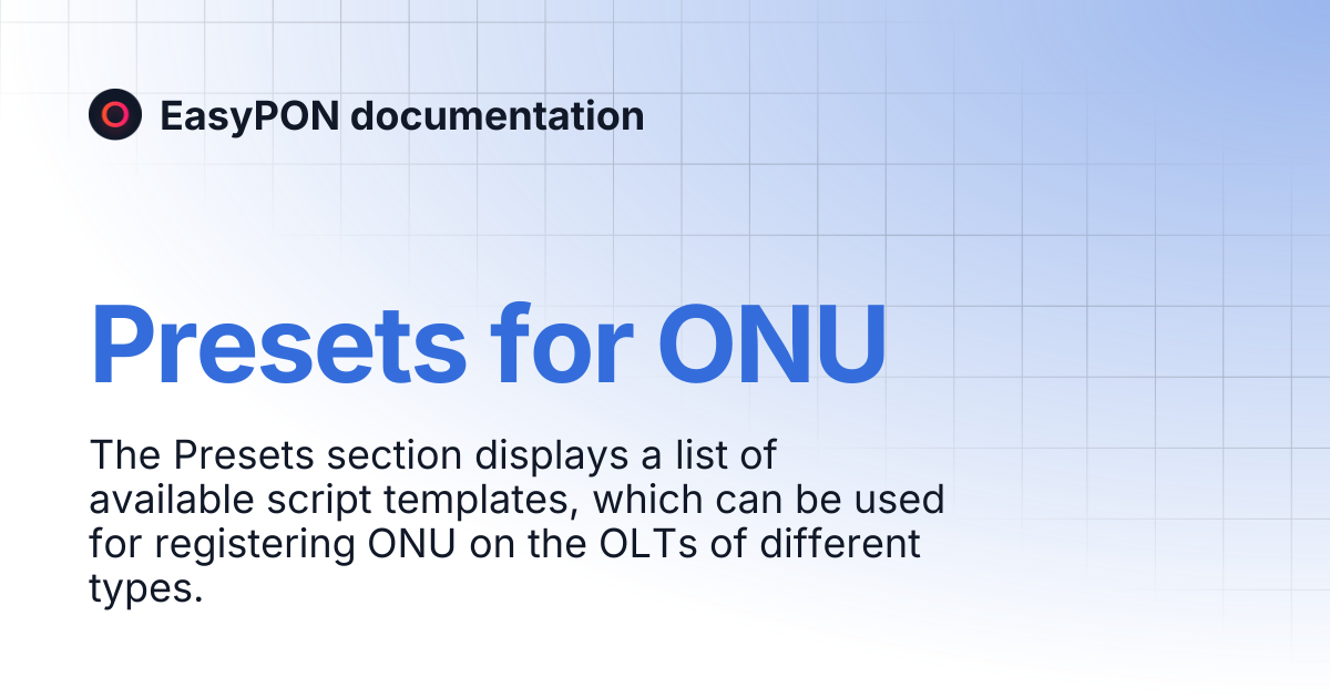 Presets for ONU | EasyPON documentation