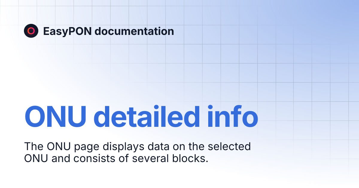 ONU detailed info | EasyPON documentation
