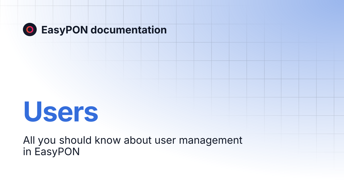 Users | EasyPON documentation