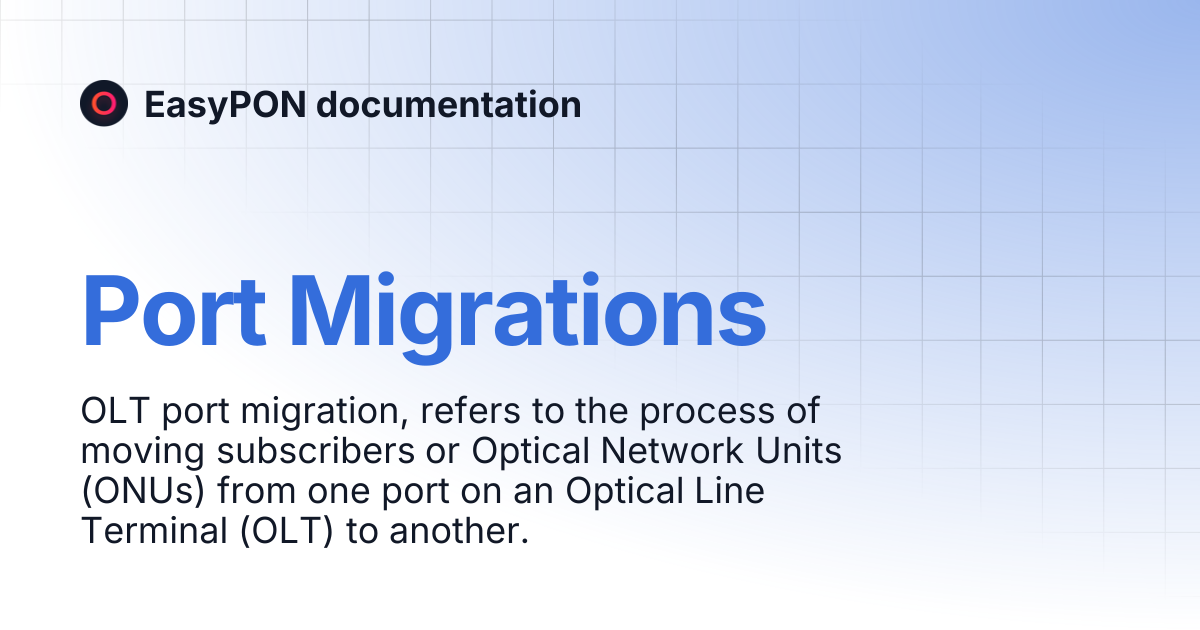 Port Migrations | EasyPON documentation
